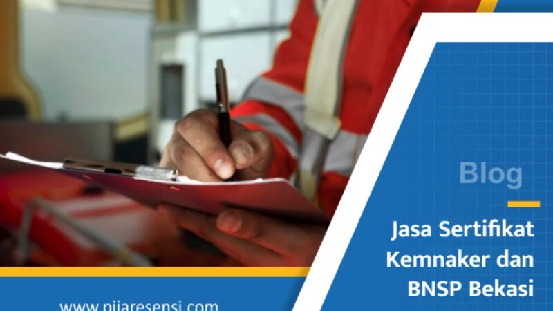 Jasa Sertifikat Kemnaker dan BNSP Bekasi